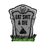 Lethal Threat "eat Sh*t And Die Tombstone" Mini Sticker - Decal. Fixed Price $7.10.