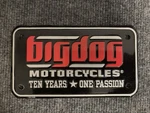 Motorcycle Dealer License Plate- Big Dog New. Fixed Price $10.00.