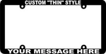 Thin Style Custom Personalized License Plate Frame. Fixed Price $7.99.