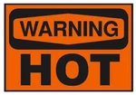 Warning Hot Safety Sign Sticker Decal Label D364. Fixed Price $295.00.